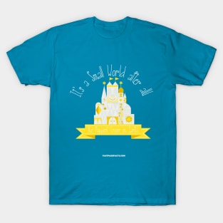 It's a Small World After All T-Shirt